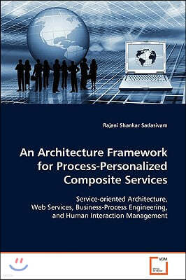 An Architecture Framework for Process-Personalized Composite Services