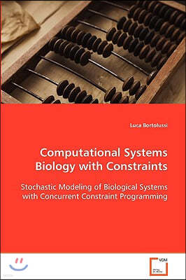 Computational Systems Biology with Constraints