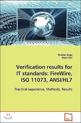 Verification results for IT standards: FireWire, ISO 11073, ANSI/HL7