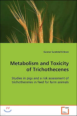 Metabolism and Toxicity of Trichothecenes