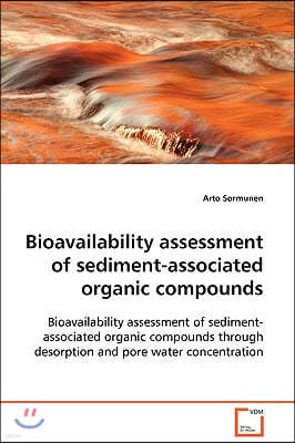 Bioavailability assessment of sediment-associated organic compounds