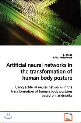 Artificial neural networks in the transformation of human body posture Using artificial neural networks in the transformation of human body postures b