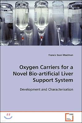 Oxygen Carriers for a Novel Bio-artificial Liver Support System