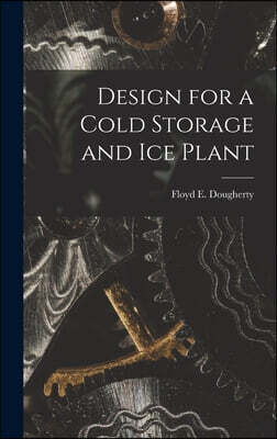 Design for a Cold Storage and Ice Plant