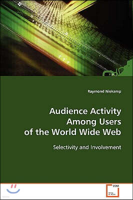 Audience Activity Among Users of the World Wide Web