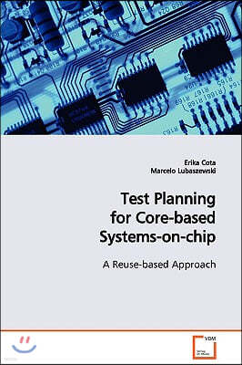 Test Planning for Core-based Systems-on-chip