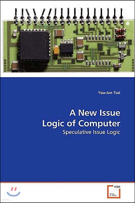 A New Issue Logic of Computer