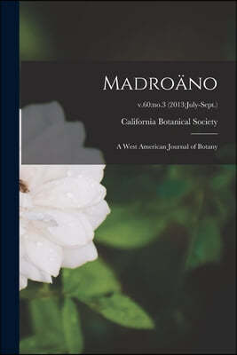 Madroano: a West American Journal of Botany; v.60: no.3 (2013: July-Sept.)