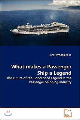 What makes a Passenger Ship a Legend