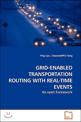 Grid-Enabled Transportation Routing with Real-Time Events