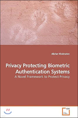 Privacy Protecting Biometric Authentication Systems