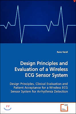 Design Principles and Evaluation of a Wireless ECG Sensor System