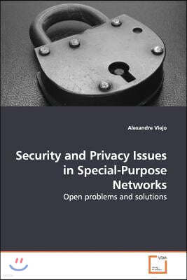 Security and Privacy Issues in Special-Purpose Networks