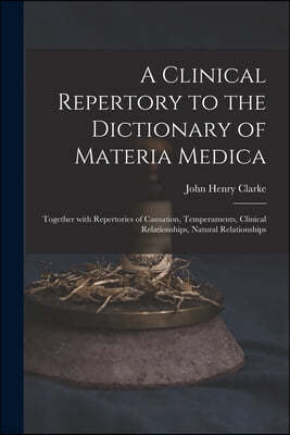 A Clinical Repertory to the Dictionary of Materia Medica