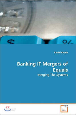 Banking IT Mergers of Equals