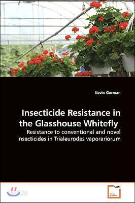 Insecticide Resistance in the Glasshouse Whitefly