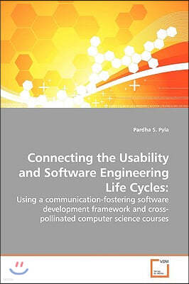 Connecting the Usability and Software Engineering Life Cycles