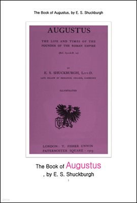 ƿ챸,θ ʴ Ȳ. The Book of Augustus, by E. S. Shuckburgh