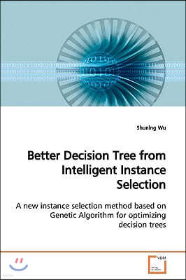 Better Decision Tree from Intelligent Instance Selection