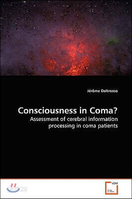 Consciousness in Coma?