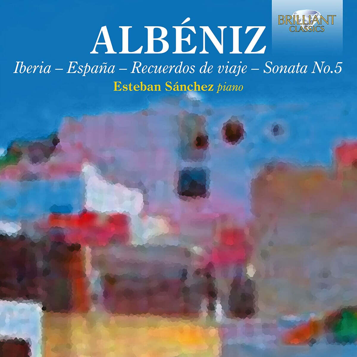 Esteban Sanchez 알베니즈: 피아노 작품집 (Albeniz: Piano Works)