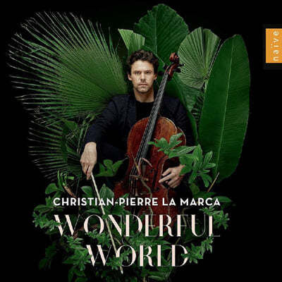 Christian-Pierre La Marca 크리스티안-피에르 라 마르카가 연주하는 첼로 작품집 (Wonderful World) 