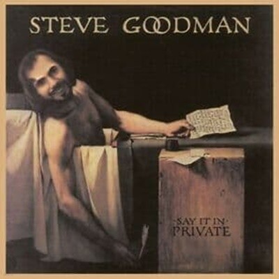 [][LP] Steve Goodman - Say It In Private