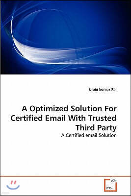 A Optimized Solution For Certified Email With Trusted Third Party