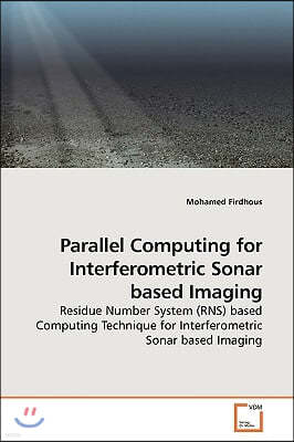 Parallel Computing for Interferometric Sonar based Imaging