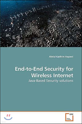 End-to-End Security for Wireless Internet