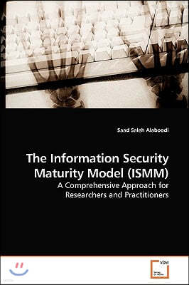 The Information Security Maturity Model (ISMM)