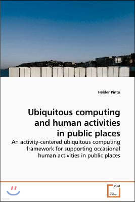 Ubiquitous computing and human activities in public places