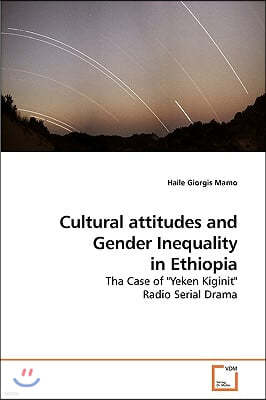 Cultural attitudes and Gender Inequality in Ethiopia