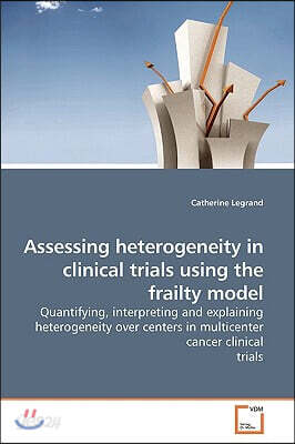 Assessing heterogeneity in clinical trials using the frailty model