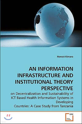 An Information Infrastructure and Institutional Theory Perspective