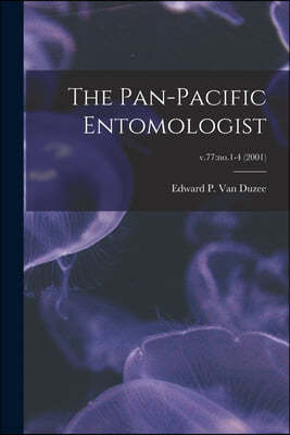 The Pan-Pacific Entomologist; v.77: no.1-4 (2001)