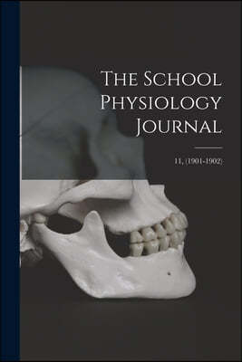 The School Physiology Journal; 11, (1901-1902)