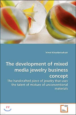 The development of mixed media jewelry business concept