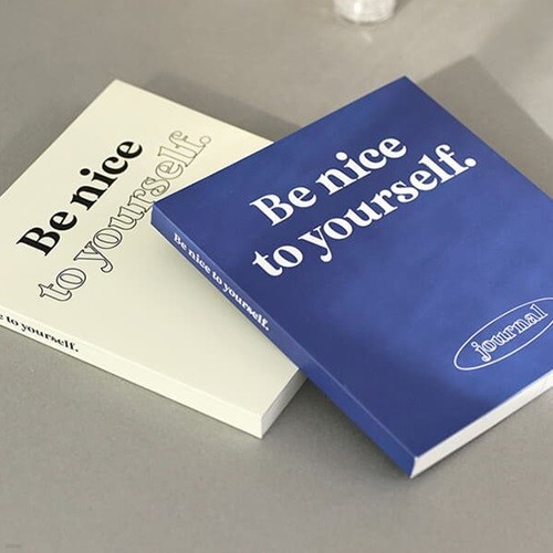 [] Be nice to yourself ̾