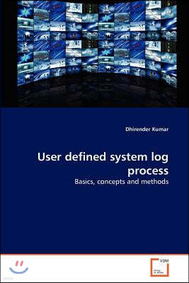 User defined system log process