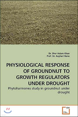 Physiological Response of Groundnut to Growth Regulators Under Drought