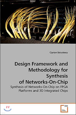 Design Framework and Methodology for Synthesis of Networks-On-Chip