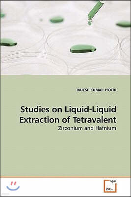 Studies on Liquid-Liquid Extraction of Tetravalent