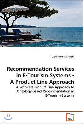 Recommendation Services in E-Tourism Systems - A Product Line Approach