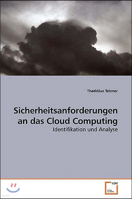 Sicherheitsanforderungen an das Cloud Computing