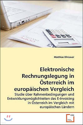 Elektronische Rechnungslegung in Osterreich im europaischen Vergleich