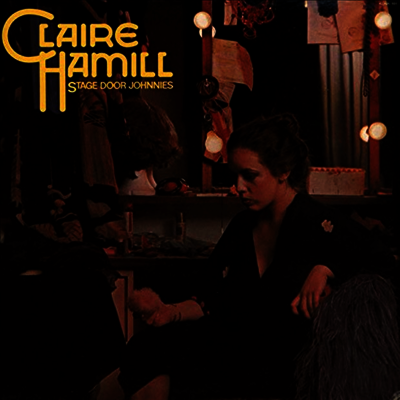 Claire Hamill — Stage Door Johnnies (Gatefold) 앨범 커버