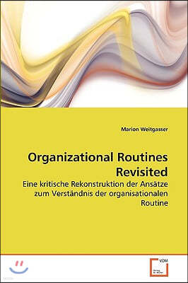 Organizational Routines Revisited