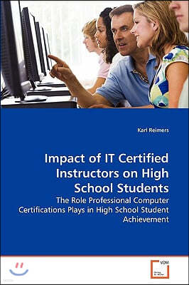 Impact of IT Certified Instructors on High School Students