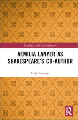 Aemilia Lanyer as Shakespeares Co-Author